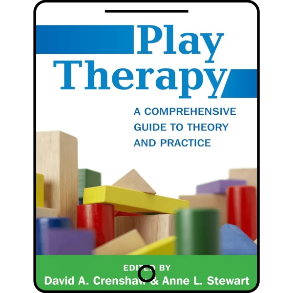 play therapy: a comprehensive guide to theory and practice (creative arts and play therapy)